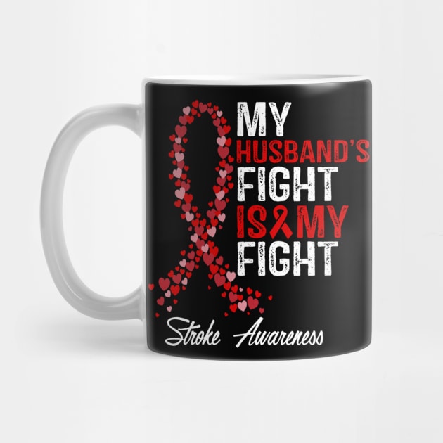 Stroke Awareness My Husband's Fight Is My Fight by StoreForU